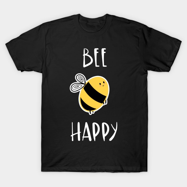 Bee Happy! T-Shirt by Meeko_Art